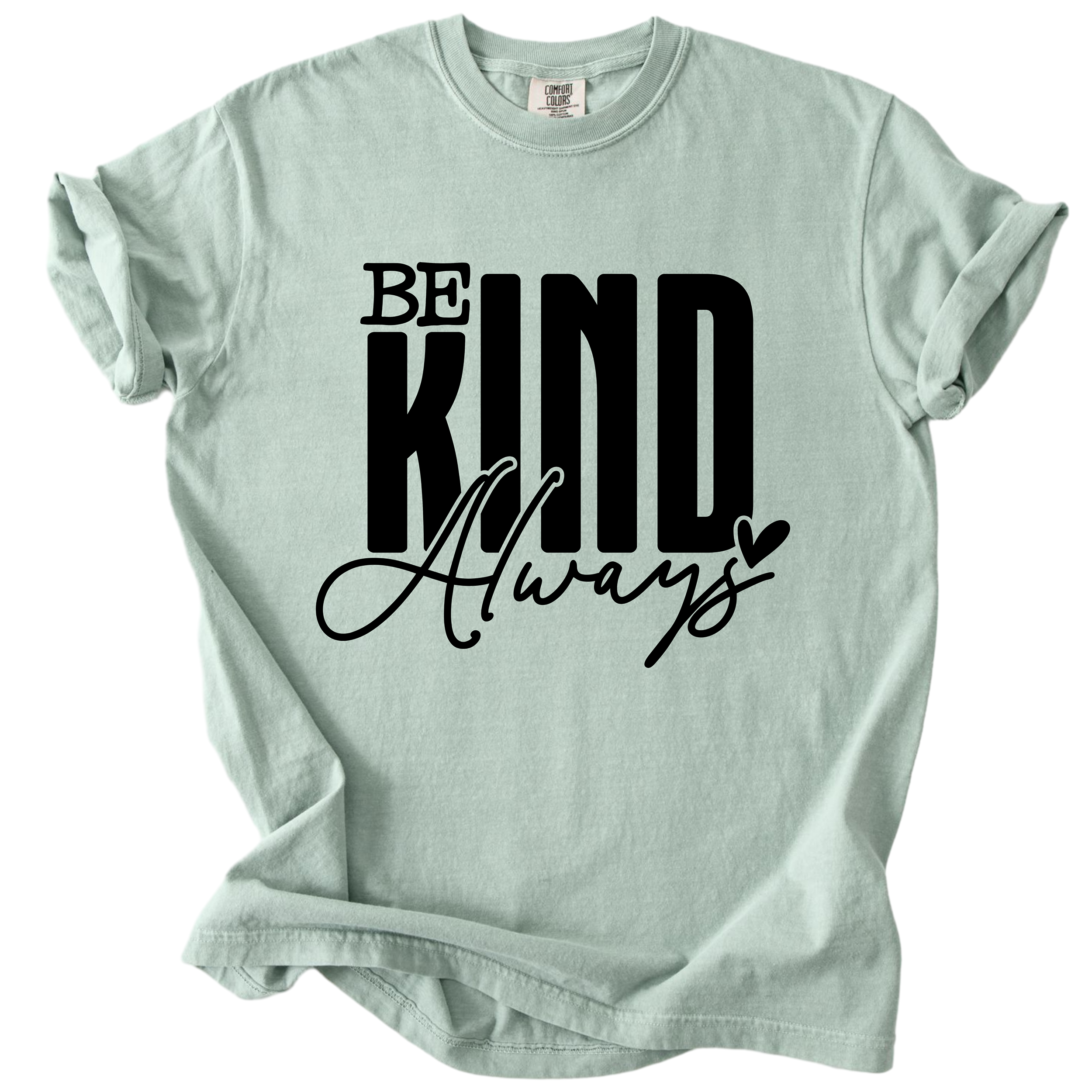 Be Kind Always - Inspirational Kindness Tee