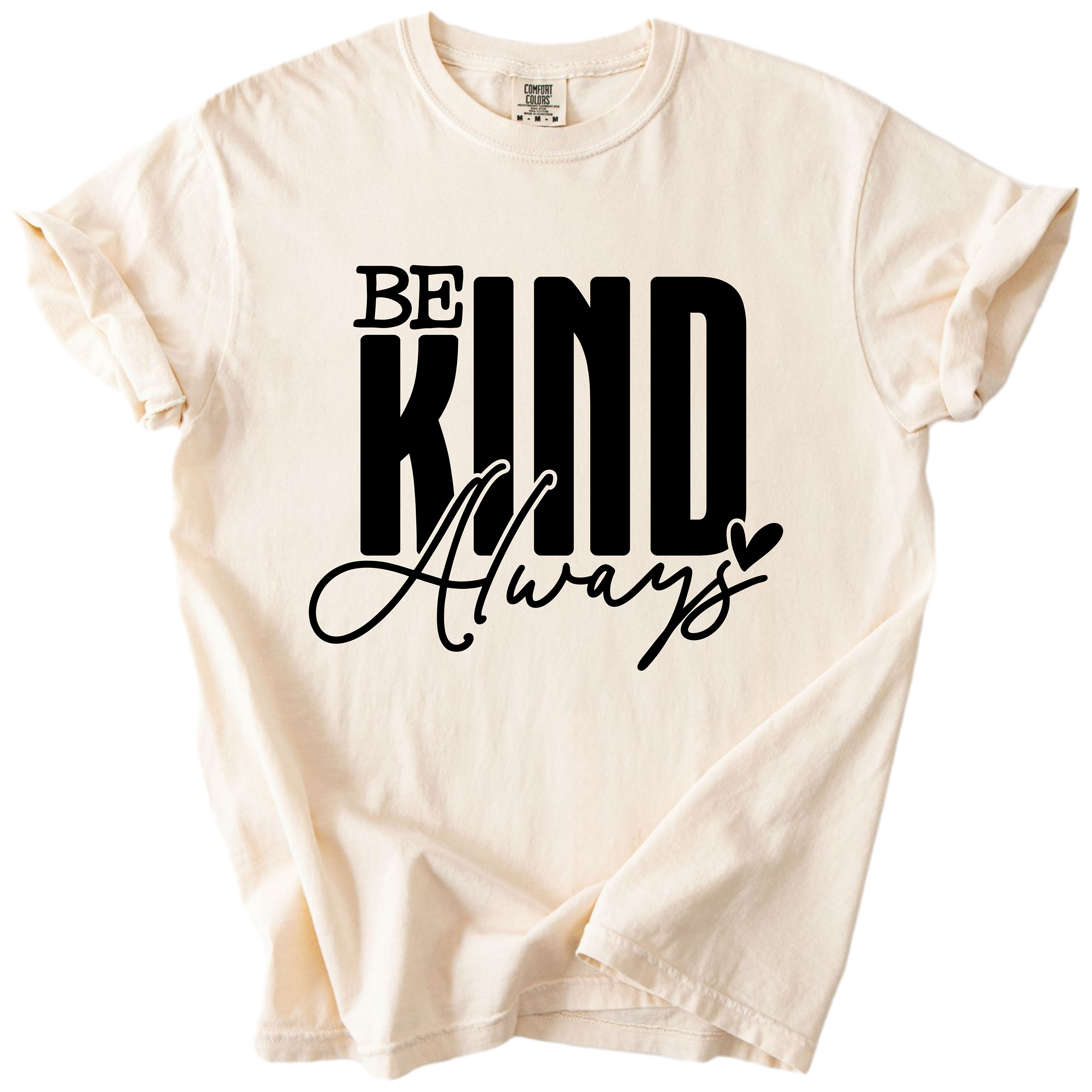 Be Kind Always - Inspirational Kindness Tee