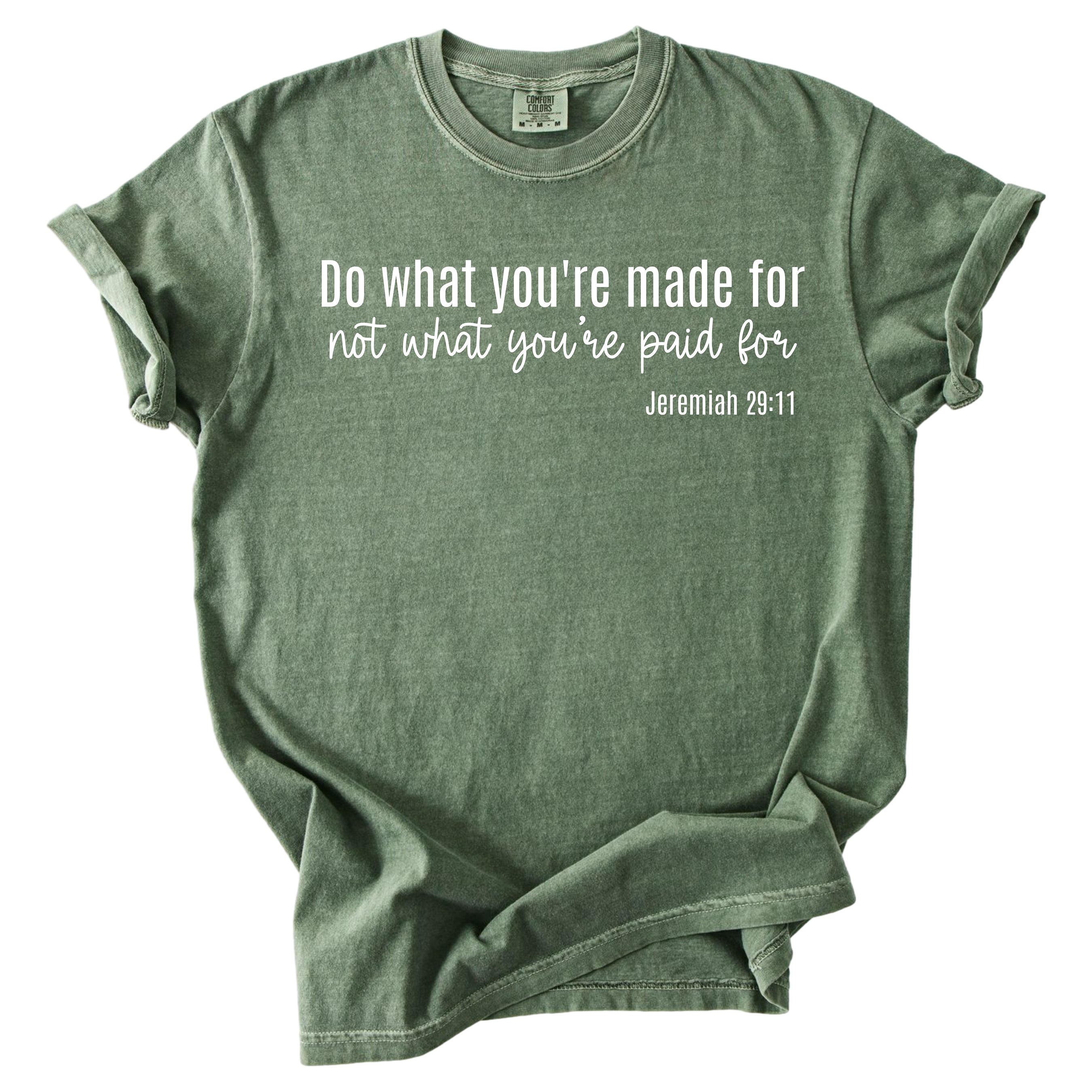 Do What You’re Made For – Christian Graphic Tee