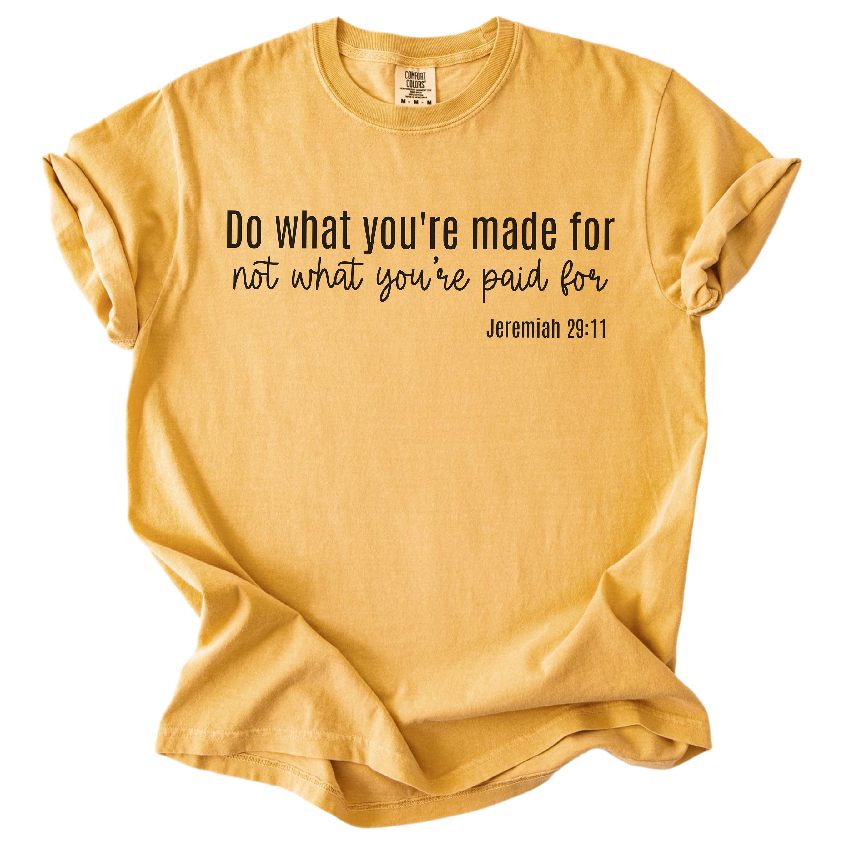 Do What You’re Made For – Christian Graphic Tee
