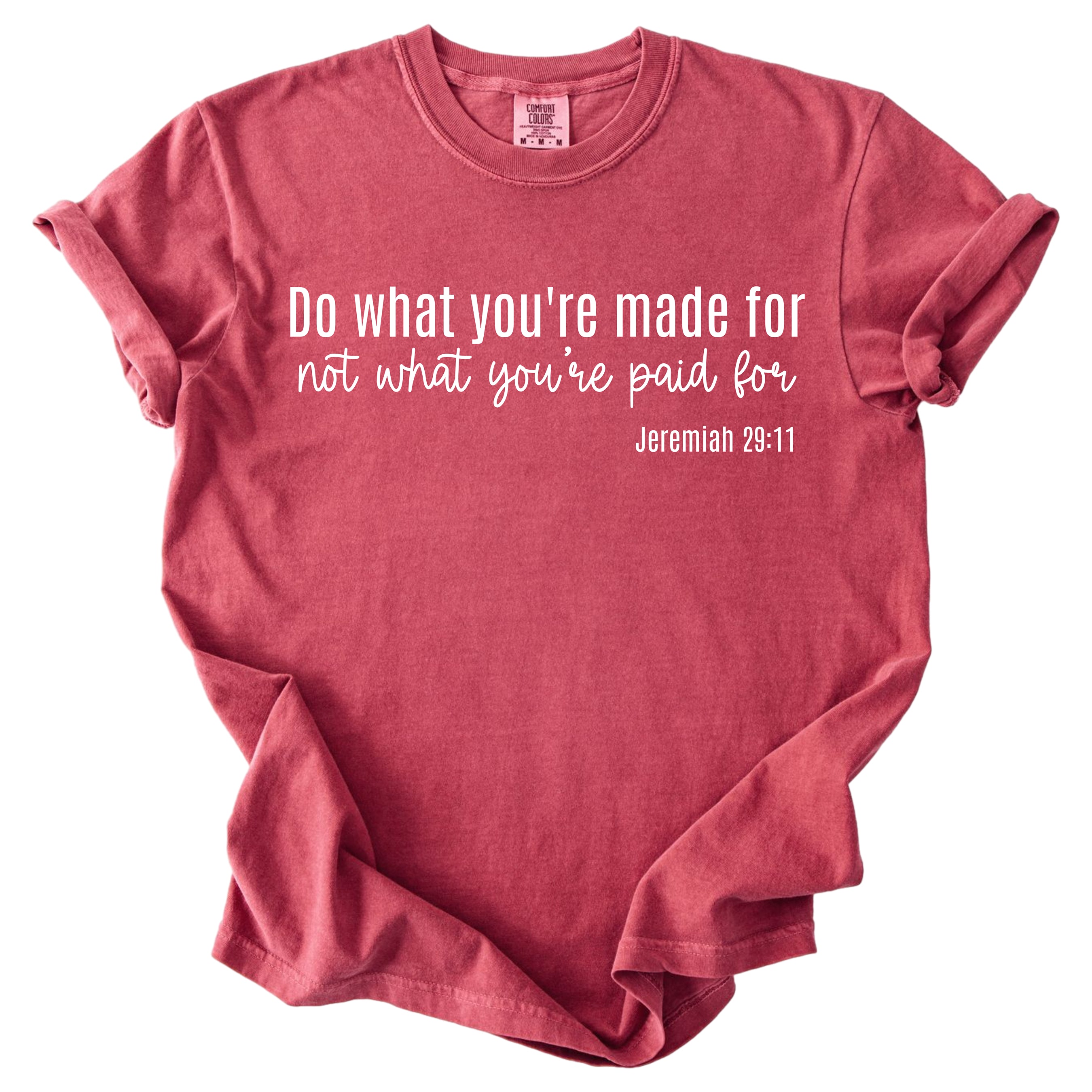 Do What You’re Made For – Christian Graphic Tee