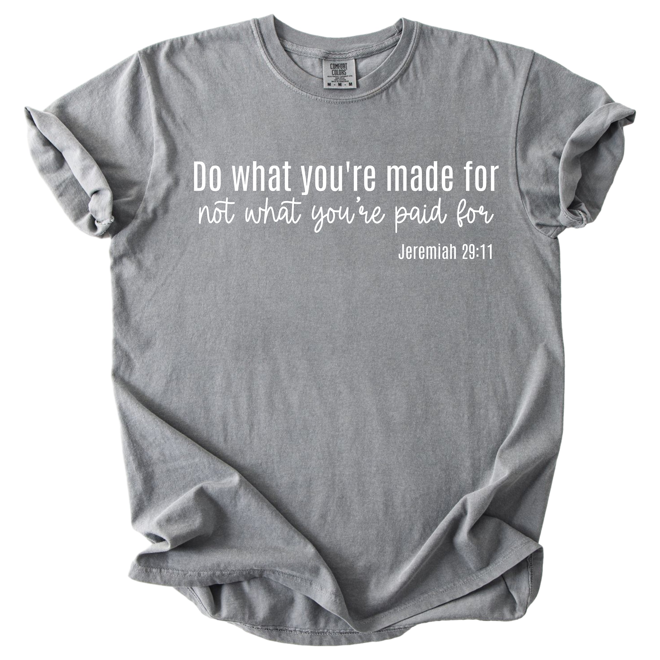 Do What You’re Made For – Christian Graphic Tee